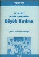 Büyük Kirilma; 1926- 1927 TKP MK Tutanaklari - Dervisoglu, Sinan