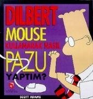 Dilbert Mouse Kullanarak Nasil Pazu Yaptim - Adams, Scott