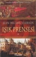 Isik Prensesi 1; Babiali Kölesi - Thibaux, Jean-Michel