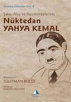 Saka, Alay ve Hazircevaplariyla Nüktedan Yahya Kemal - Bulut, Süleyman