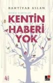 Kentin Haberi Yok