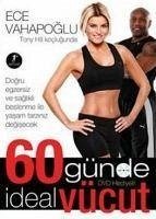 60 Günde Ideal Vücut - Vahapoglu, Ece