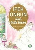 Simdi Dügün Zamani - Ongun, Ipek