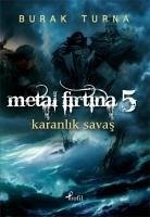 Metal Firtina 5 - Turna, Burak