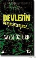 Devletin Derinliklerinde - Öztürk, Saygi