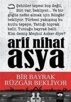 Bir Bayrak Rüzgar Bekliyor - Nihat Asya, Arif