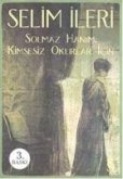 Solmaz Hanim; Kimsesiz Okurlar Icin