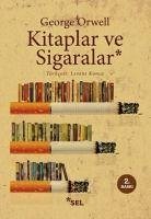 Kitaplar ve Sigaralar - Orwell, George