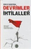 Dünyayi Degistiren Devrimler ve Ihtilaller