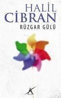 Rüzgar Gülü - Cibran, Halil