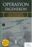 Operasyon Ergenekon - Gizli Belgelerde Karanlik Iliskiler