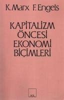 Kapitalizm Öncesi Ekonomi Bicimleri - Engels, Friedrich; Marx, Karl