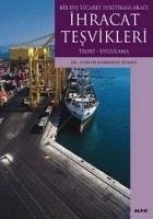 Bir Dis Ticaret Politikasi Araci Ihracat Tesvikleri; Teori- Uygulama - Barbaros Kemer, Osman