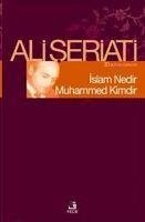 Islam Nedir Muhammed Kimdir - Seriati, Ali