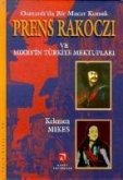 Osmanlida Bir Macar Konuk Prens Rakoczi ve Mikesin Türkiye Mektuplari