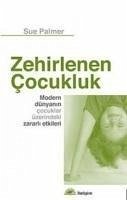 Zehirlenen Cocukluk - Palmer, Sue