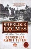 Sherlock Holmes - Gercekler Kanit Ister Ciltli