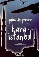 Kara Istanbul - De Propris, Fabio