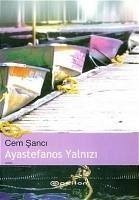 Ayastefanos Yalnizi - Sanci, Cem
