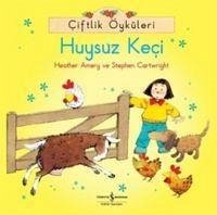 Ciftlik Öyküleri - Huysuz Keci - Amery, Heather; Cartwright, Stephen