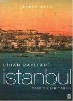 Cihan Payitahti Istanbul; 2500 Yillik Tarih - Kaya, Önder