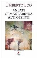 Anlati Ormanlarinda Alti Gezinti - Eco, Umberto