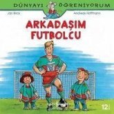 Dünyayi Ögreniyorum - Arkadasim Futbolcu