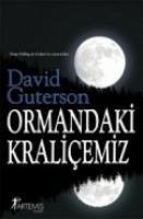 Ormandaki Kralicemiz - Guterson, David