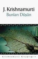 Bunlari Düsün - Krishnamurti, Jiddu