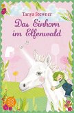 Das Einhorn im Elfenwald / Hummelbi Bd.3