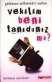 Vekilim Beni Tanidiniz mi