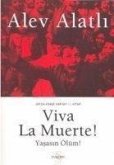 Viva La Muerte Yasasin Ölüm - Orda Kimse Var mi 1. Kitap