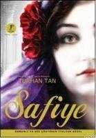 Safiye - Tan, Turhan