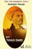 Ünlü Türk Düsünürleri Dizisi Ben Yunus Emre