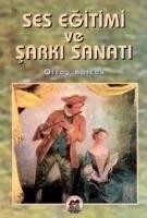 Ses Egitimi ve Sarki Sanati - Kolcak, Olcay