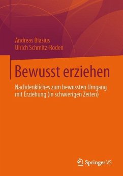 Bewusst erziehen - Blasius, Andreas;Schmitz-Roden, Ulrich