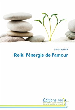 Reiki l'énergie de l'amour - Bornarel, Pascal