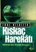 Kiskac Harekati - Bilbilik, Erol