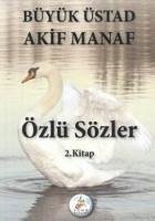 Özlü Sözler 2. Kitap - Manaf, Akif