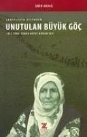 Sahitlerin Dilinden Unutulan Büyük Göc - Akdag, Emin