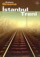 Istanbul Treni - Greene, Graham