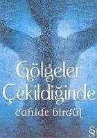 Gölgeler Cekildiginde - Birgül, Cahide