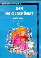 Ben Ne Olacagim - Akal, Aytül