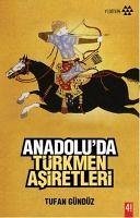 Anadoluda Türkmen Asiretleri - Gündüz, Tufan