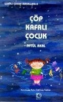 Cöp Kafali Cocuk - Akal, Aytül