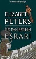 Isis Rahibesinin Esrari - Peters, Elizabeth