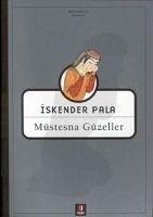 Müstesna Güzeller - Pala, Iskender