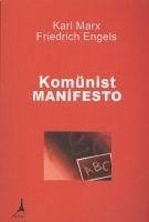 Komünist Manifesto - Marx, Karl; Engels, Friedrich