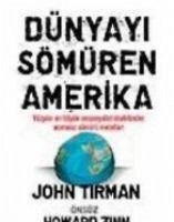 Dünyayi Sömüren Amerika - Tirman, John