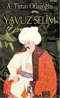 Yavuz Selim - Turan Oflazoglu, A.